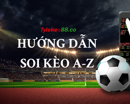 Hướng dẫn soi kèo từ A-Z cho người mới