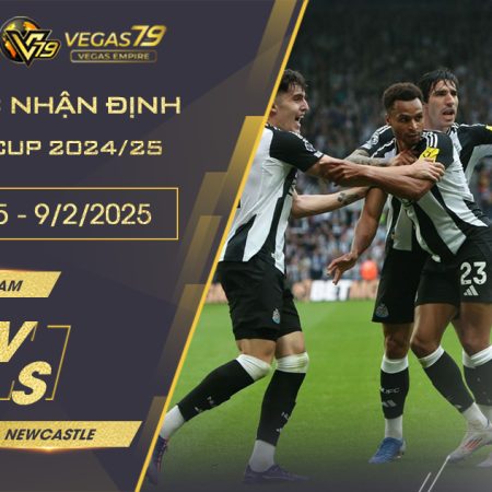 Nhận định Birmingham vs Newcastle, 0h45 ngày 9/2 – FA Cup