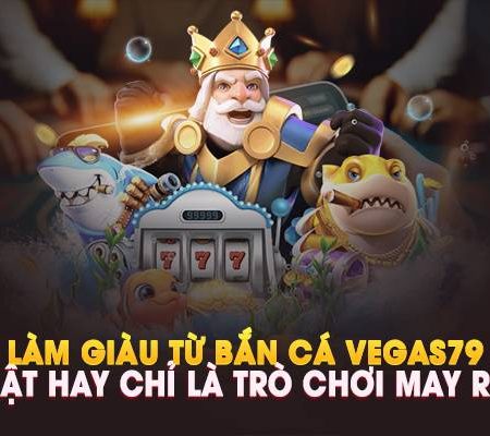 Vì sao bắn cá Vegas79 lại trở thành tựa game đổi thưởng hot nhất năm 2025?