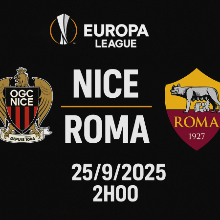 Soi kèo Nice vs Roma, 2h ngày 25/9/2025 – Vòng bảng Europa League