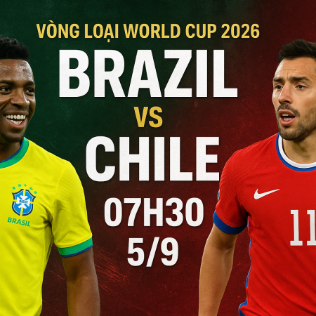 Soi kèo Brazil vs Chile, 7h30 ngày 5/9 – Vòng loại World Cup 2026