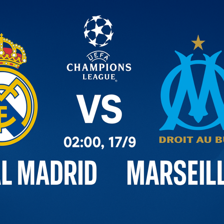 Soi kèo Real Madrid vs Marseille, 02h00 ngày 17/9 – Champions League