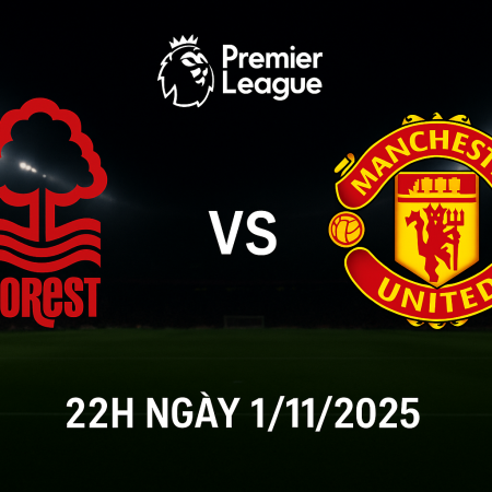 Soi kèo Nottingham vs Man Utd 22h ngày 1/11/2025 – Premier League | Dự đoán, đội hình, tỷ lệ kèo
